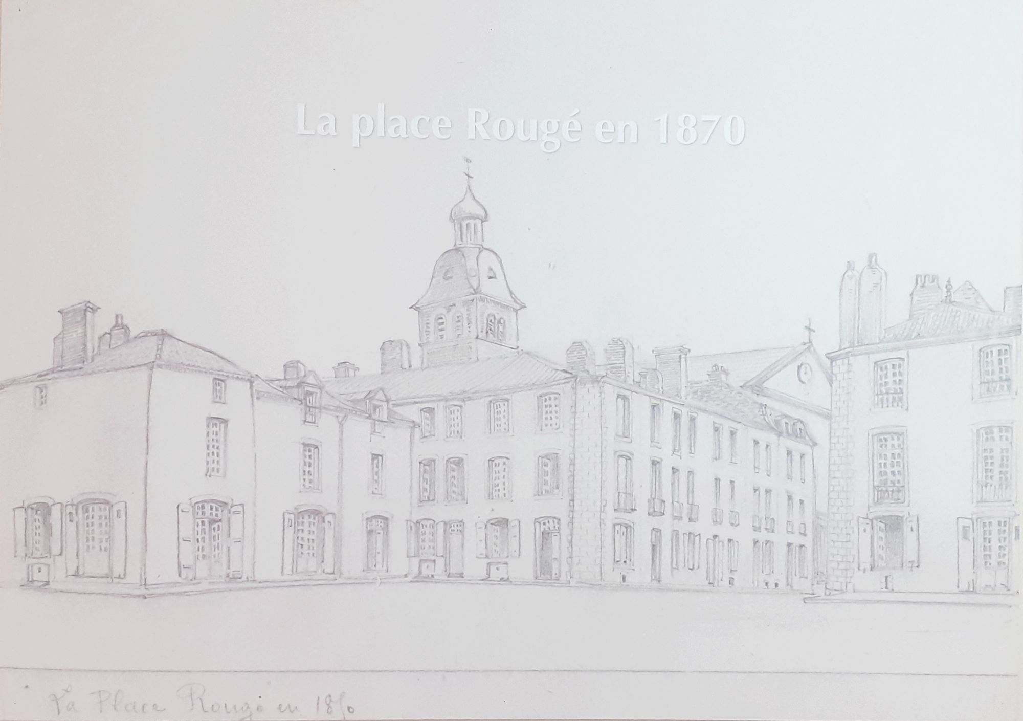Place Rougé. 1870. Cholet. Dessin de Charles ARNAULT. 